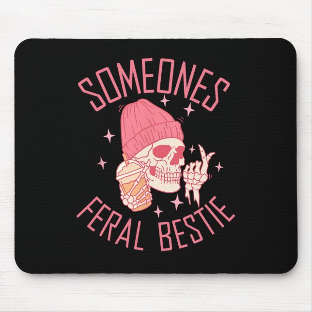Somebody's Feral Bestie Halloween Skeleton  Mouse Mat (Front)