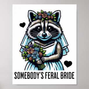 Somebody's Feral Bride Cute Racoon Funny Wedding Poster