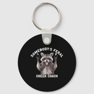 Somebody's Feral Cheer Coach Racoon Cheerleading Key Ring
