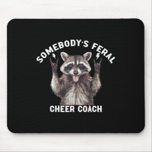 Somebody's Feral Cheer Coach Racoon Cheerleading Mouse Mat
