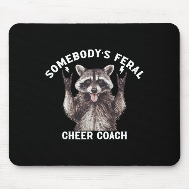 Somebody's Feral Cheer Coach Racoon Cheerleading  Mouse Mat (Front)
