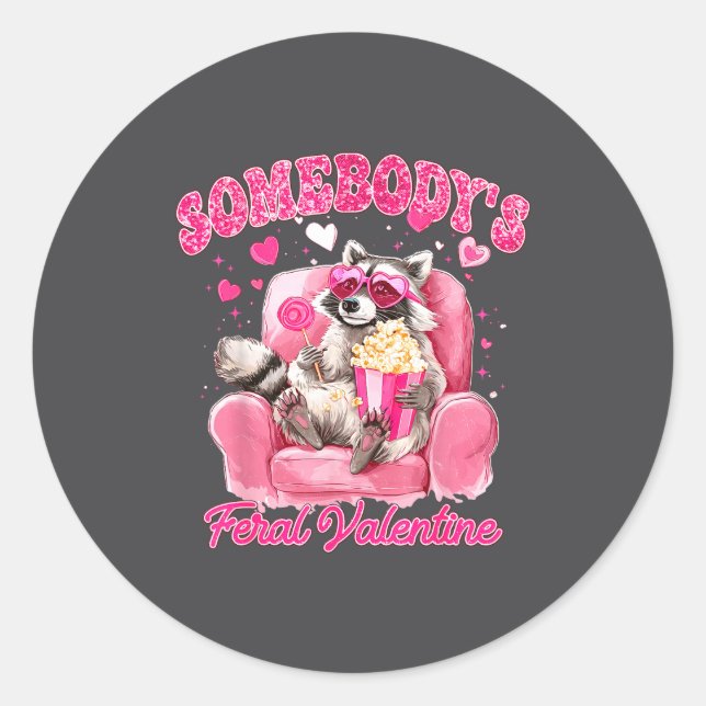 Somebody's Feral Valentine Cute Raccoon Xoxo Valen Classic Round Sticker (Front)
