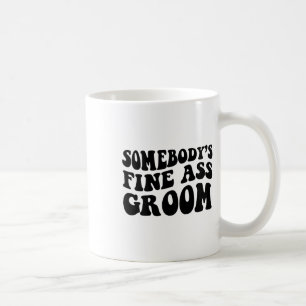 Somebody's Fine Groom Coffee Mug