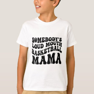 Somebody's Loudmouth Sketll Mama T-Shirt