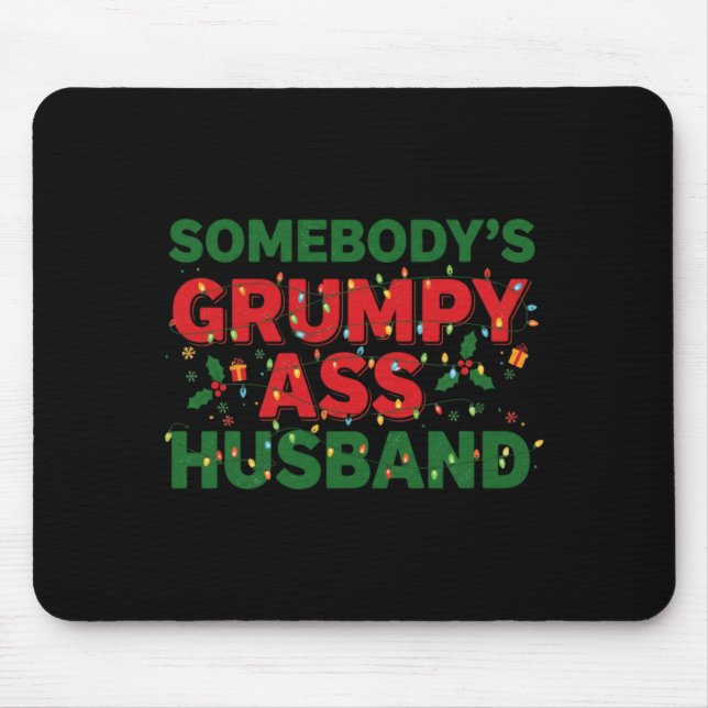 Somebody's Mpy Husband Christmas Shirt _ Funny Xma Mouse Mat (Front)