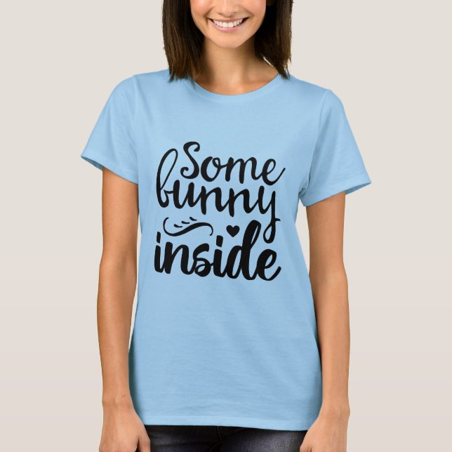 Somebunny Inside T-Shirt (Front)