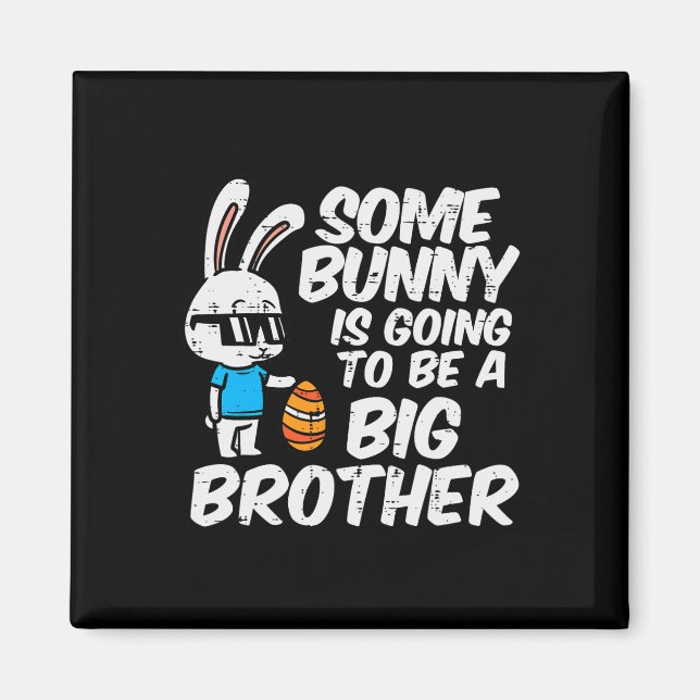 Somebunny Is Going To Be A Big Brother Easter Preg Magnet (Front)