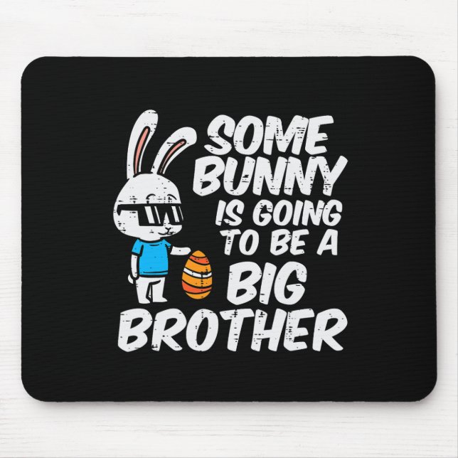 Somebunny Is Going To Be A Big Brother Easter Preg Mouse Mat (Front)