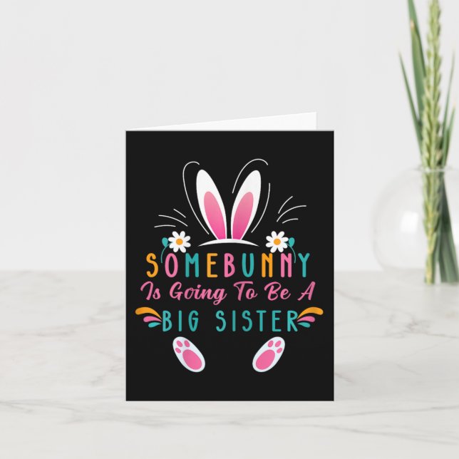 Somebunny Is Going To Be A Big Sister Easter Pregn Card (Front)