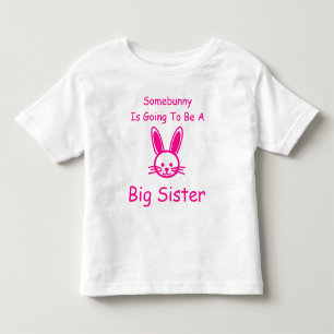 Somebunny Is Going To Be A Big Sister Toddler T-Shirt