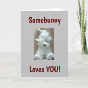 SOMEBUNNY LOVE YOU....****ME**** EASTER CARD