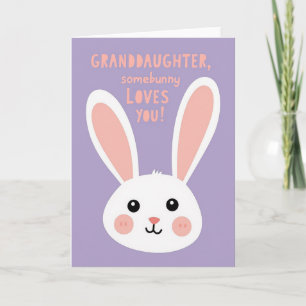 Somebunny Loves You Granddaughter Card