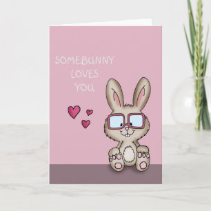 Somebunny/Somebody loves you - Valentines Day Card