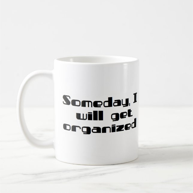 someday i will get organised coffee mug (Left)