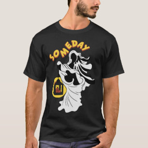 Someday Spooky Ghost Hunting Paranormal Activities T-Shirt