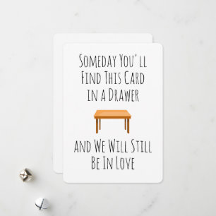 Someday You'll Find This Card In A Drawer