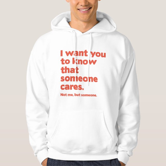 Someone Cares Hoodie (Front)