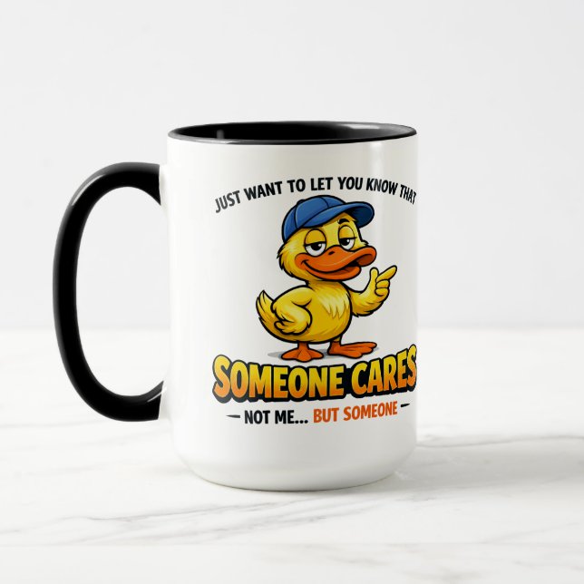 Someone Cares (Not Me) Funny duck Coworker Mug (Left)