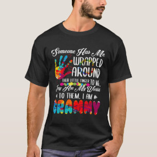 Someone Has Me Wrapped Around I Am Grammy T-Shirt