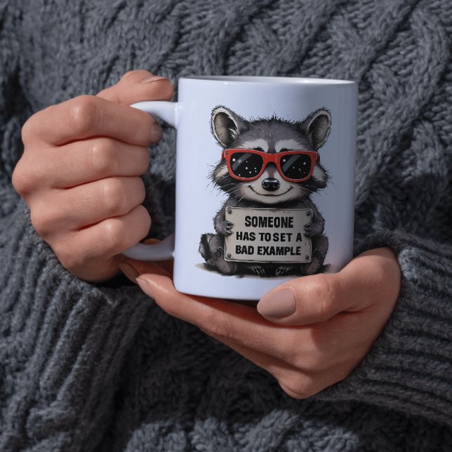Someone Has to Set a Bad Example Cute Racoon Coffee Mug (Funny Raccoon Mug)