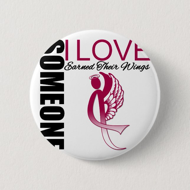 Someone I Love Earned Their Wings Throat Cancer 6 Cm Round Badge (Front)