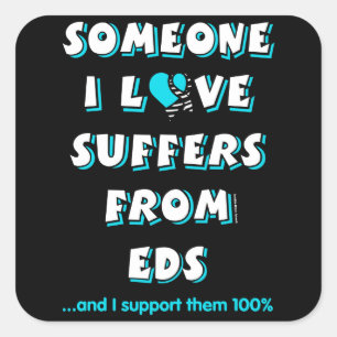 Someone I Love...EDS Square Sticker