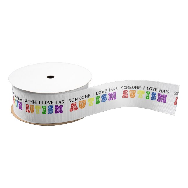 Someone I Love Has Autism Ribbon Grosgrain Ribbon (Spool)