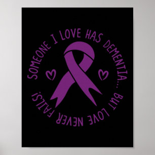 Someone I Love Has Dementia Alzheimer Awareness Poster