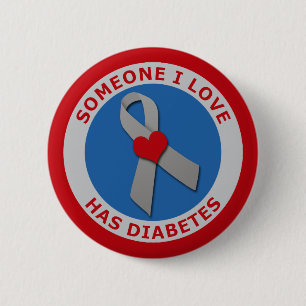 Someone I Love Has Diabetes 6 Cm Round Badge