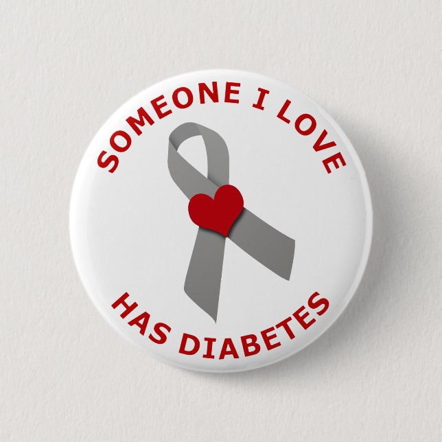 Someone I Love Has Diabetes 6 Cm Round Badge (Front)