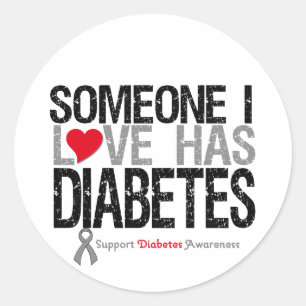 Someone I Love Has Diabetes Classic Round Sticker
