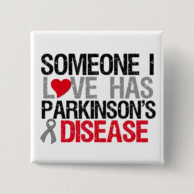 Someone I Love Has Parkinson's Disease 15 Cm Square Badge (Front)