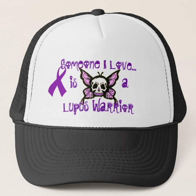 Someone I Love...is a Lupus Warrior Trucker Hat (Front)