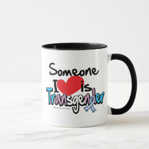 Someone I Love is Transgender Mug