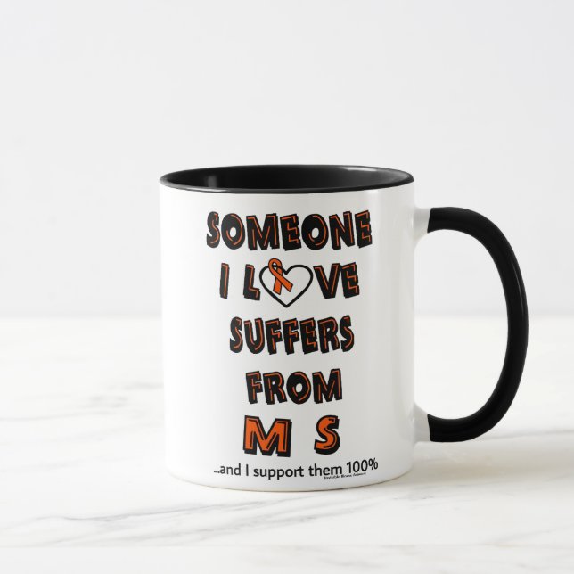 Someone I Love...MS Mug (Right)