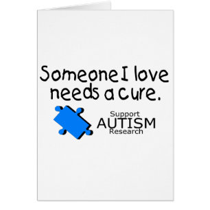 Someone I Love Needs A Cure (Autism)