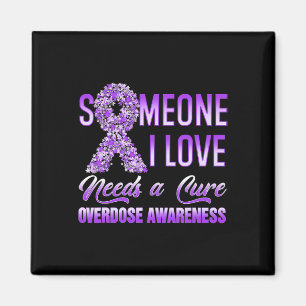 Someone I Love Needs A Cure Overdose Awareness Rib Magnet