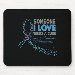 Someone I Love Needs A Cure T1d Type 1 Diabetes Aw Mouse Mat