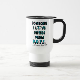 Someone I Love...P.O.T.S. Travel Mug