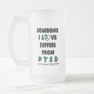 Someone I Love...PTSD Frosted Glass Beer Mug