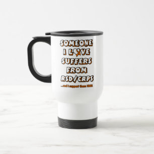 Someone I Love...RSD/CRP Travel Mug