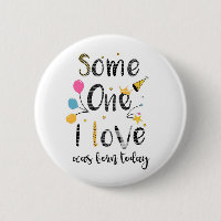 someone I love was born today birthday  Card