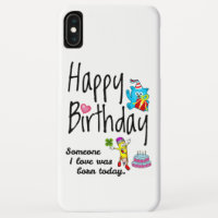 Someone I love was born today. Birthday Wishes
