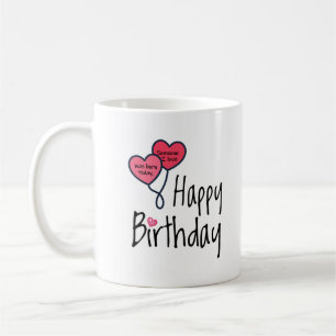 Someone I love was born today - Happy Birthday Coffee Mug
