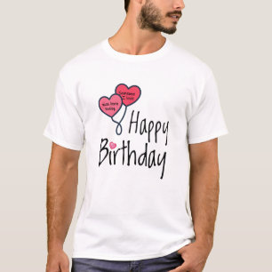 Someone I love was born today - Happy Birthday T-Shirt