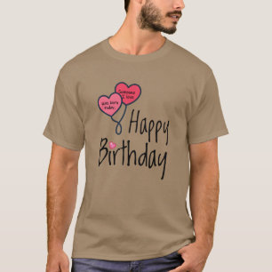Someone I love was born today - Happy Birthday T-Shirt