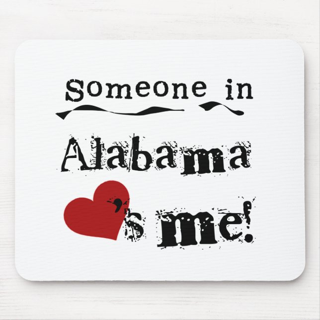 Someone In Alabama Loves Me Mouse Mat (Front)