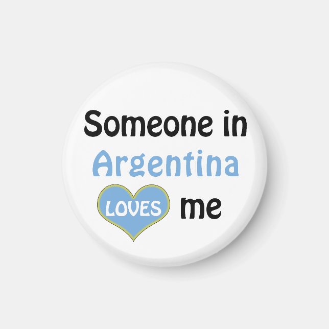 Someone in Argentina loves me Magnet (Front)