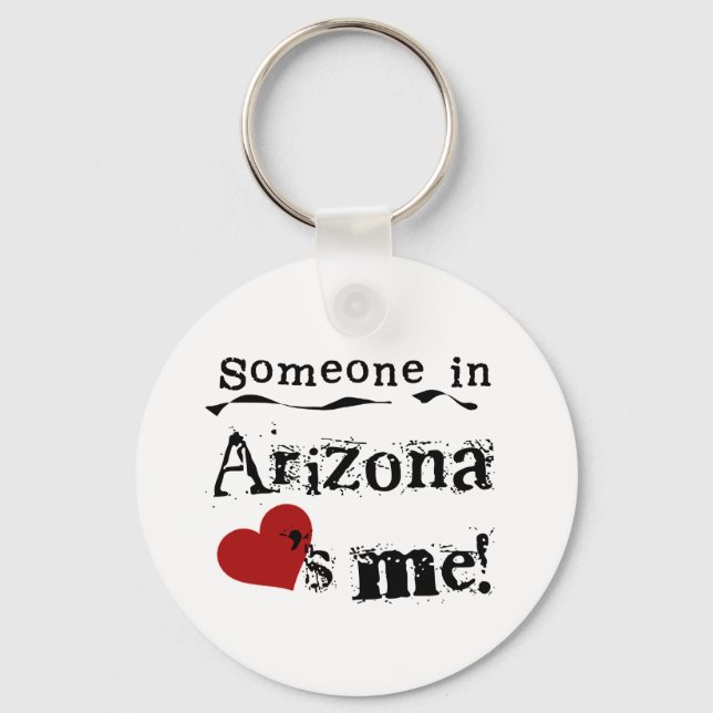 Someone In Arizona Loves Me Key Ring (Front)