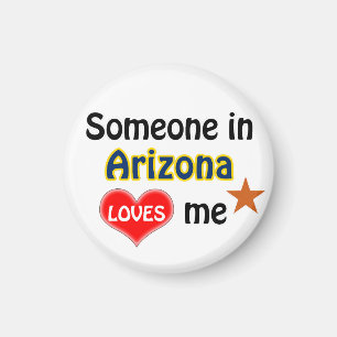 Someone in Arizona loves me Magnet